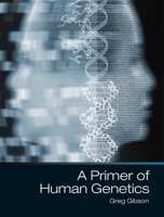 A Primer of Human Genetics 1605353132 Book Cover