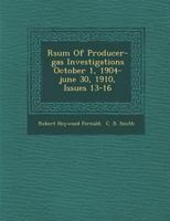 R�sum� Of Producer-gas Investigations October 1, 1904-june 30, 1910, Issues 13-16 128813889X Book Cover