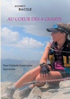 Au Coeur Des 4 Geants: Dans l'intimit? d'une course hors norme 2322253626 Book Cover