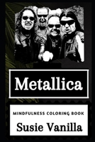 Metallica Mindfulness Coloring Book 1676813314 Book Cover