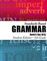 Standards Based Grammar: Grade 5: Student Edition 1478377593 Book Cover