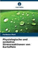 Physiologische und oxidative Stressreaktionen von Kartoffeln (German Edition) 6209374441 Book Cover