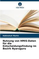 Nutzung von HMIS-Daten für die Entscheidungsfindung im Bezirk Nyaruguru (German Edition) 6203573434 Book Cover