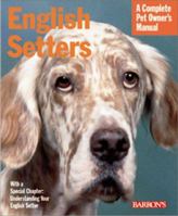 English Setters (Complete Pet Owner's Manual) 0764114956 Book Cover