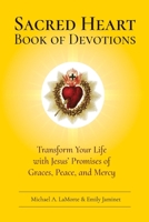 Sacred Heart Book of Devotions: Transform Your Life with Jesus' Promises of Graces, Peace, and Mercy B0B148DCZR Book Cover