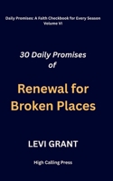 Daily Promises of Renewal for Broken Places B0FWBLKM2Z Book Cover