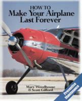 How to Make Your Airplane Last Forever 0070717044 Book Cover