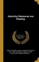 Quinctius Heymeran Von Flaming. 1020154128 Book Cover