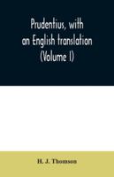 Prudentius, with an English translation (Volume I) 9354031447 Book Cover