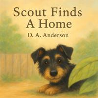 Scout Finds A Home (Scout Series) B0GQH7SKTJ Book Cover