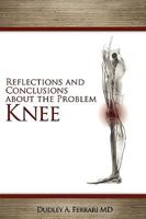 Reflections and Conclusions about the Problem Knee 193493741X Book Cover
