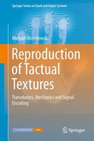 Reproduction of Tactual Textures: Transducers, Mechanics and Signal Encoding 1447162420 Book Cover