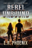 Rebel Unbound: First Book of the Promissa Trilogy B0D847JYLZ Book Cover
