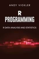 R Programming: R Data Analysis and Statistics 195578664X Book Cover