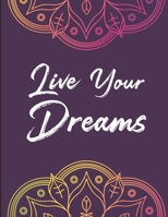 Live Your Dreams: Positive Affirmations Coloring Book- Coloring Pages with Motivational Quotes and Stress Relieving Designs for Relaxation B08CWM867D Book Cover