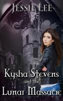 Kysha Stevens and The Lunar Massacre 1945012536 Book Cover