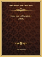 Essai Sur Le Sto�cisme (Classic Reprint) 1017621136 Book Cover