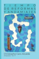 Tiempo de Reformas. y Andamiajes: Antipoes�a Vol. 17 1982995416 Book Cover