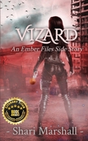 Vizard: An Ember Files Side Story (The Ember Files) 1778253148 Book Cover