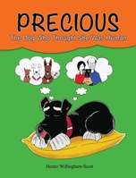 Precious: The Dog Who Thought She Was Human 1636160573 Book Cover