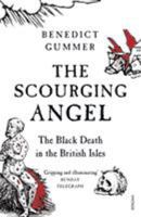 The Scourging Angel: The Black Death in the British Isles 0099548836 Book Cover
