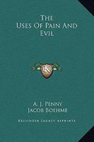 The Uses Of Pain And Evil 1425300618 Book Cover