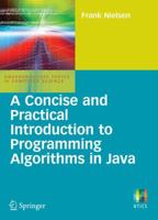 A Concise and Practical Introduction to Programming Algorithms in Java (Undergraduate Topics in Computer Science) 184882338X Book Cover