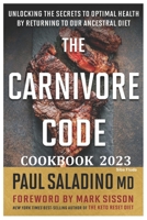 The Carnivore Code cookbook 2023 B0BHL3ZYVB Book Cover