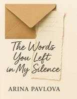 The Words You Left in My Silence B0G3LDQ38M Book Cover