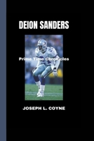 DEION SANDERS: Prime Time Chronicles B0CH2FZ2G9 Book Cover