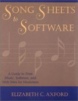 Song Sheets to Software: A Guide to Print Music, Software, and Web Sites for Musicians 0810867257 Book Cover