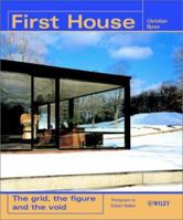 First House: The Grid, the Figure and the Void (Architectural Monographs (Cloth)) 0470845384 Book Cover