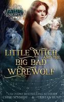 Little Witch & the Big Bad Werewolf (Fateful Nights Series Book 1) 198764655X Book Cover