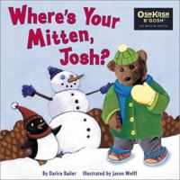 Where's Your Mitten, Josh? 0689847718 Book Cover