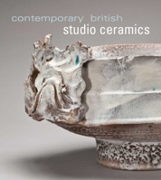 Contemporary British Studio Ceramics 0300167199 Book Cover