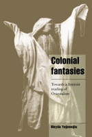 Colonial Fantasies 0521626587 Book Cover