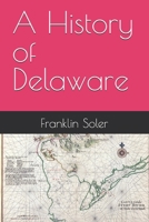 A History of Delaware B0H9SR76VF Book Cover