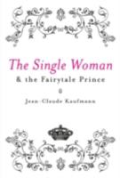 The Single Woman and the Fairytale Prince 0745640508 Book Cover