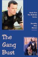 The Gang Bust: Library Edition 0982718985 Book Cover