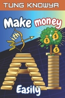 Make Money with AI Easily: Turn Ideas into AI-Powered Businesses & Earn Online Income Fast with Beginner-Friendly Tools Anyone Can Use (24h Personal & Business Transformation) B0FR9DL6HJ Book Cover