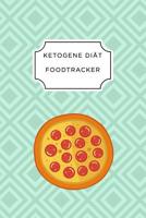 Ketogen Food Tracker: A5 Ern�hrungstagebuch f�r �ber 110 Tage - Tagebuch - Ern�hrungstagebuch - Ketogene Di�t - Abnehmtagebuch 1076075568 Book Cover