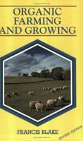 Organic Farming and Growing 1852238380 Book Cover