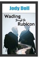 Wading through the Rubicon B0C12241PJ Book Cover