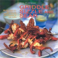 Griddle, Sizzle and Sear 0754813789 Book Cover