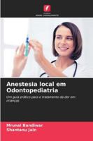Anestesia local em Odontopediatria 6209301134 Book Cover
