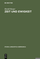 Zeit und Ewigkeit. Studien zum Wortschatz der Geistlichen Texte des Alt-und Fruehmittelhochdeutschen. 3110039958 Book Cover