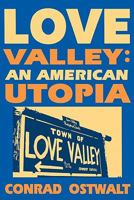 Love Valley: An American Utopia 0879727608 Book Cover