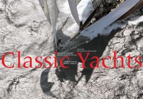 Classic Yachts 0789209950 Book Cover