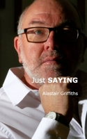 Just SAYING 1714270548 Book Cover