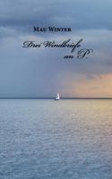 Drei Windbriefe an P. 3735758444 Book Cover